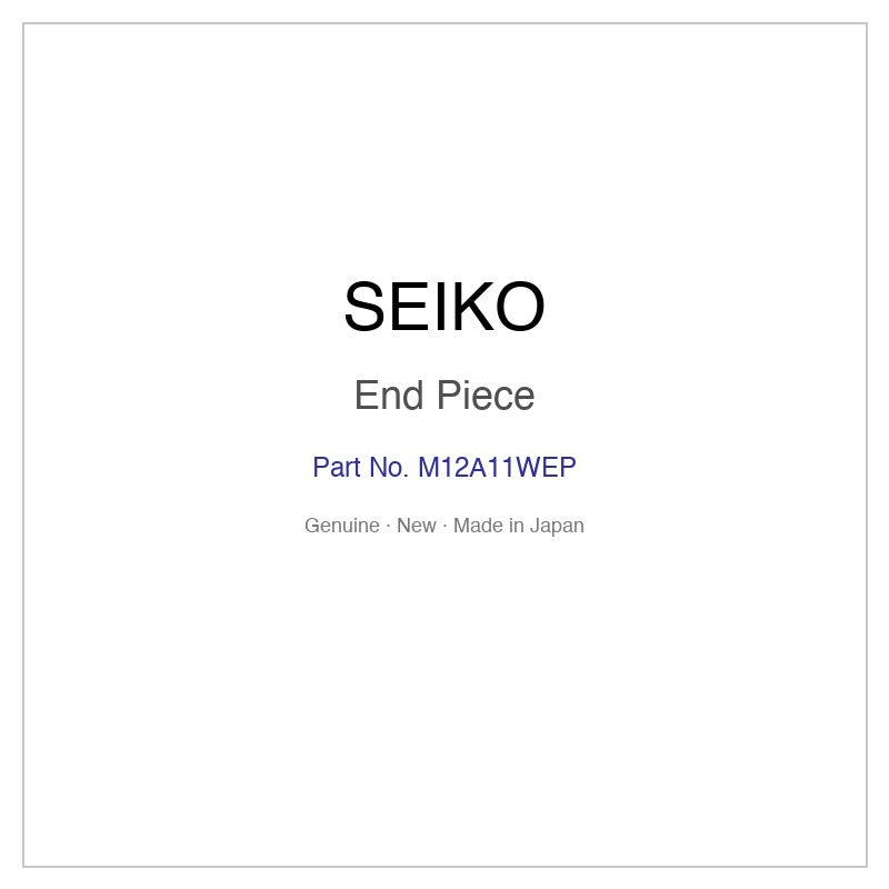 SEIKO M12A11WEP End Piece for SRE018J1 SRRW006 and More Models