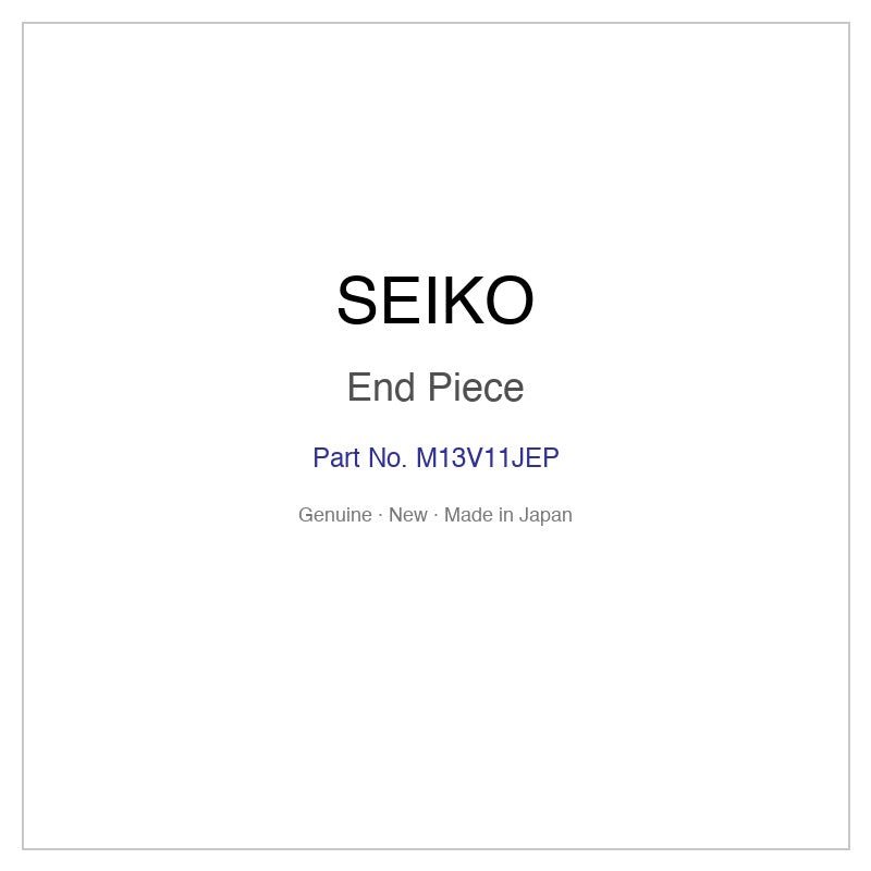 SEIKO M13V11JEP End Piece for SBTM357 SBTM359 SBTM361 and More Models