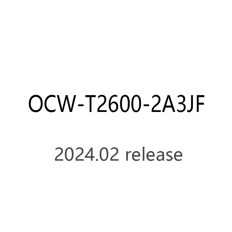 Casio Oceanus titanium solar radio world time men's watch  OCW-T2600-2A3JF 2024.2 Release