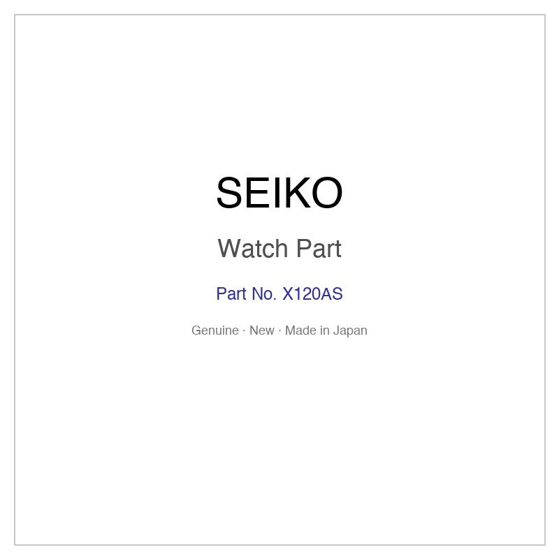 SEIKO X120AS Watch Part for STPX041 STPX041J STPX043 STPX043J STPX063 and More Models