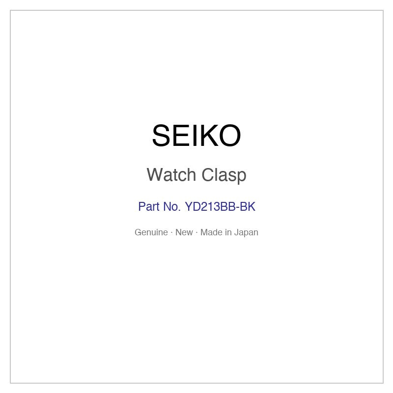 SEIKO YD213BB-BK Watch Clasp for SILAN004 SILAN004Y and More Models