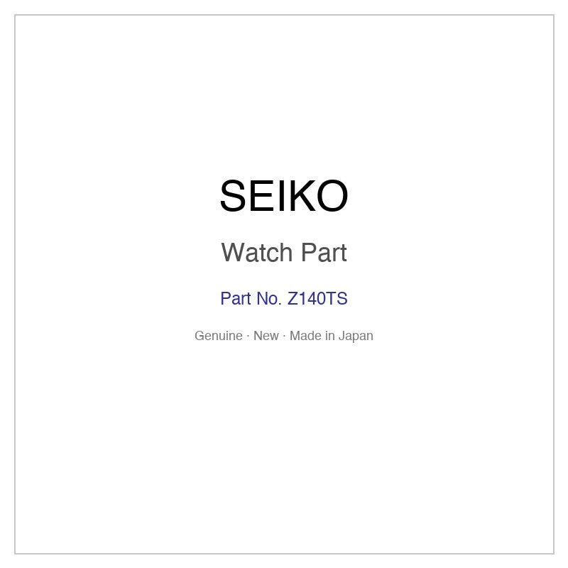 SEIKO Z140TS Watch Part for SUR345J1 SUR345P1 SUR347J1 SUR347P1 SUR348J8 and More Models